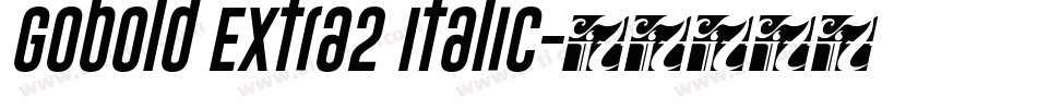Gobold Extra2 Italic字体转换